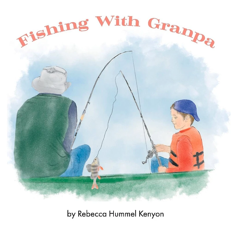 Fishing With Granpa: A Children's Story About Alzheimer's
