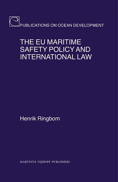 The EU Maritime Safety Policy and International Law
