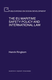 The EU Maritime Safety Policy and International Law