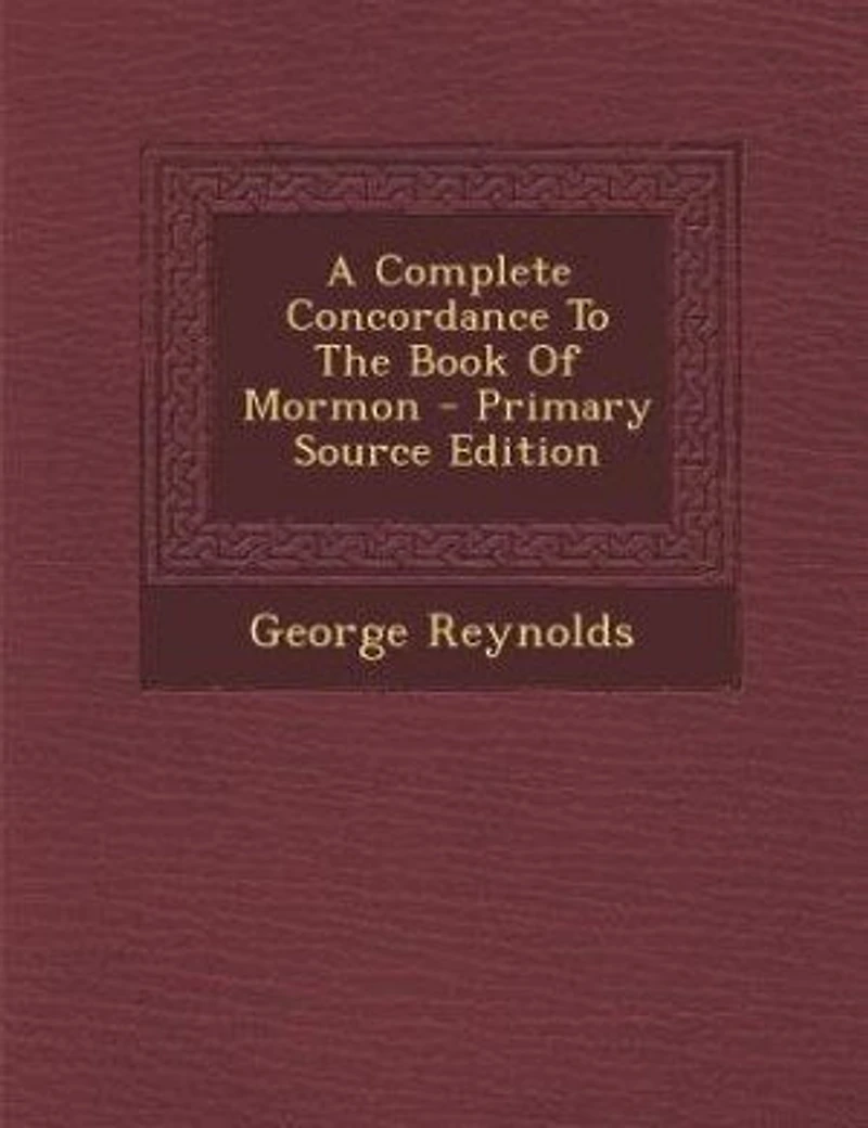 A Complete Concordance to the Book of Mormon