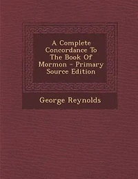 A Complete Concordance to the Book of Mormon