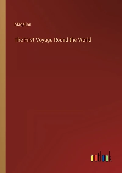 The First Voyage Round the World