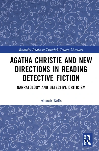 Agatha Christie and New Directions Reading Detective Fiction: Narratology Criticism