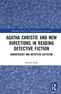 Agatha Christie and New Directions Reading Detective Fiction: Narratology Criticism