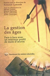 La gestion des âges : face à face avec un nouveau profil de main-d'oeuvre: face à face avec un nouveau profil de main-d'oeuvre