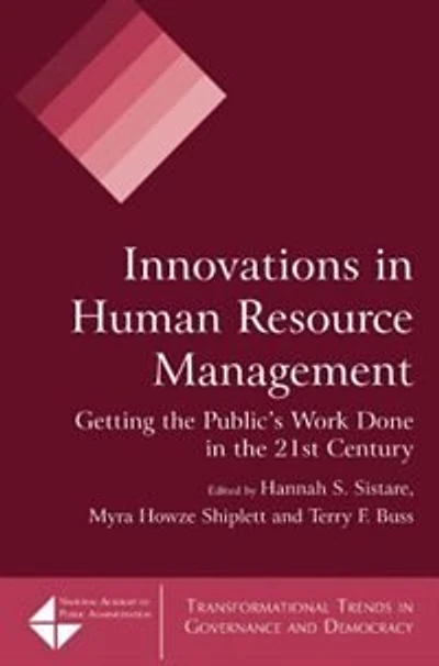 Innovations Human Resource Management: Getting The Public's Work Done 21st Century