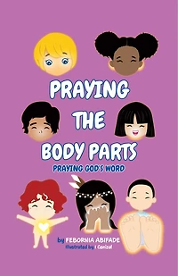 Praying the Body Parts: Praying God's Word