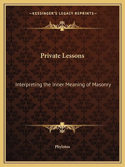 Private Lessons: Interpreting the Inner Meaning of Masonry