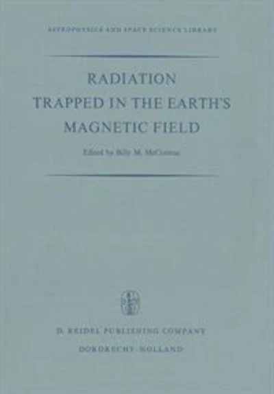 Radiation Trapped in the Earth's Magnetic Field: Proceedings of the Advanced Study Institute Held at the Chr. Michelsen Institute, Bergen, Norway August 16-September 3, 1965