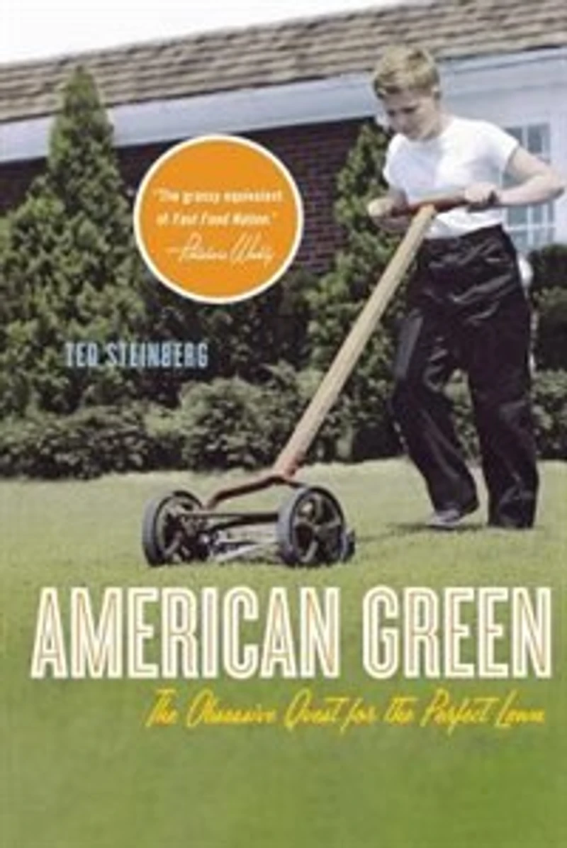 American Green: The Obsesive Quest For Perfect Lawn