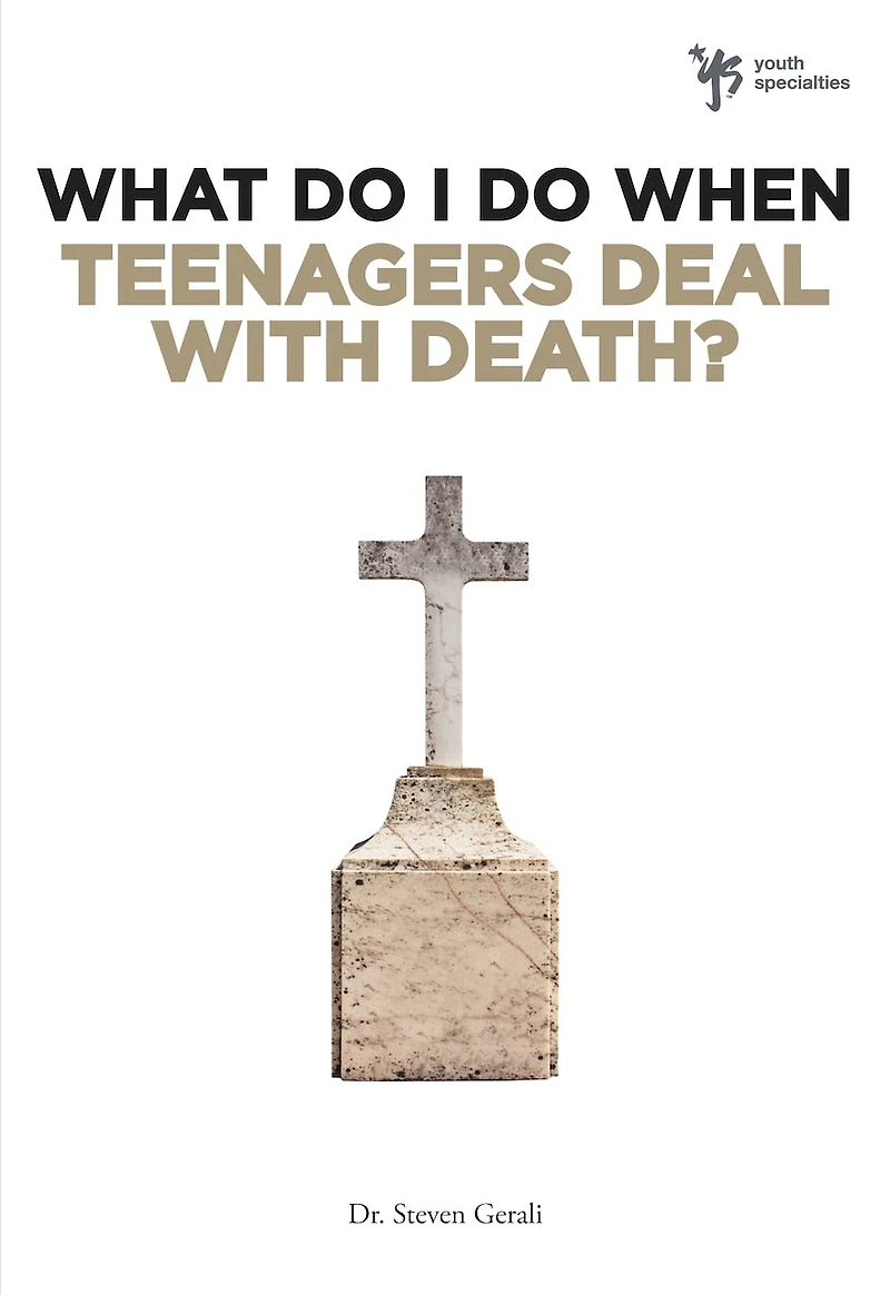 What Do I When Teenagers Deal with Death?
