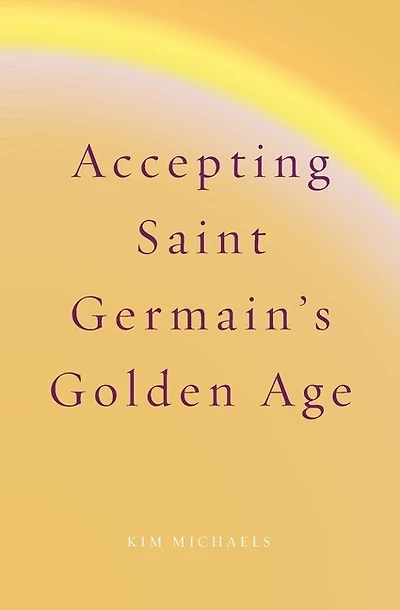 Accepting Saint Germain's Golden Age