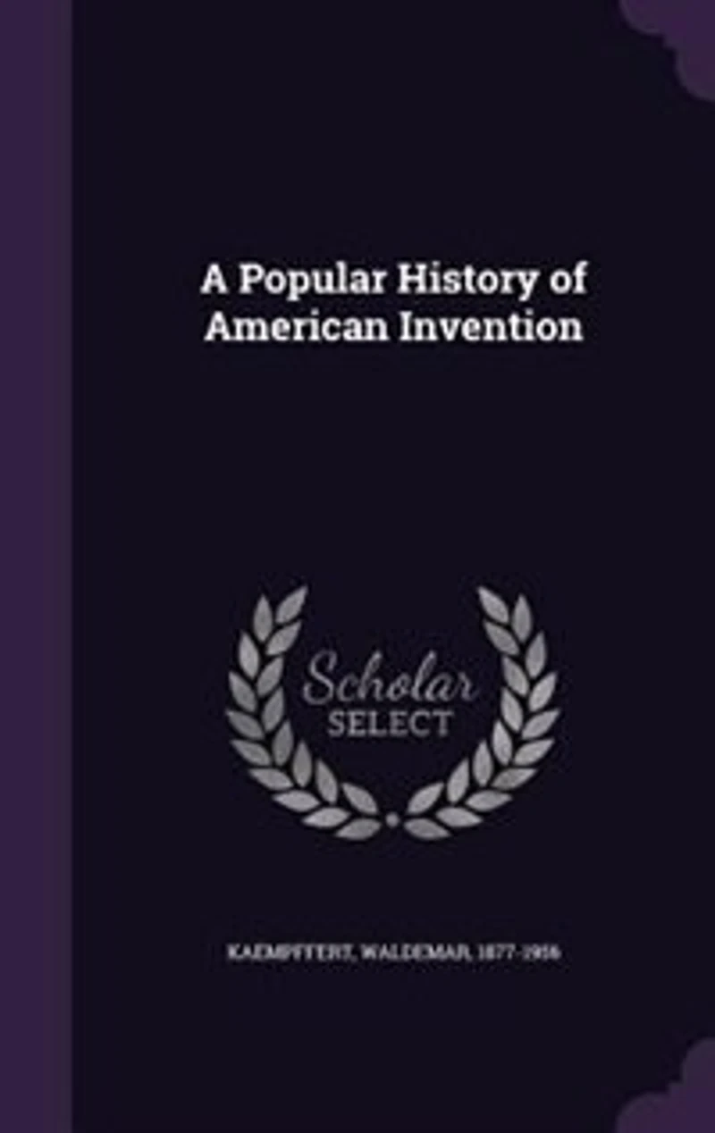 A Popular History of American Invention