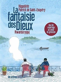 La fantaisie des dieux: Rwanda 1994