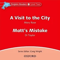 Dolphin Readers: Level 2 A Visit to the City and Matt's Mistake Audio CD
