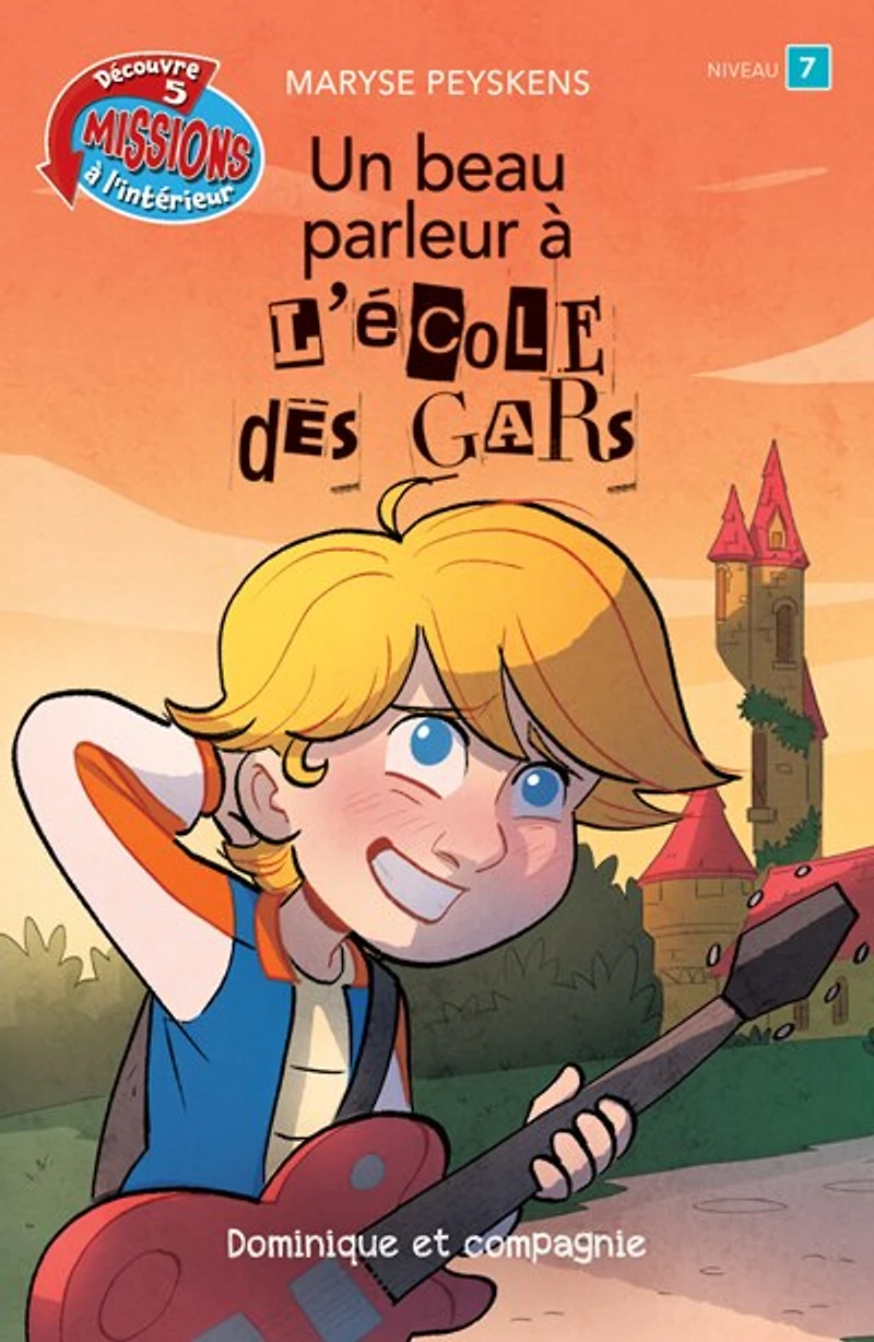 Un beau parleur à l’École des Gars: Niveau de lecture 7