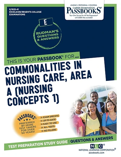 Commonalities In Nursing Care, Area A (Nursing Concepts 1) (RCE-41): Passbooks Study Guide