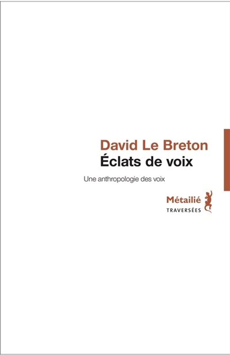 Eclats de voix: une anthropologie des voix