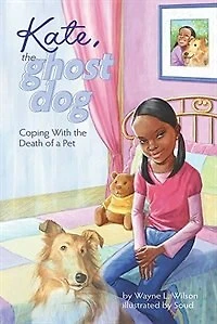 Kate the Ghost Dog: Coping With the Death of A Pet