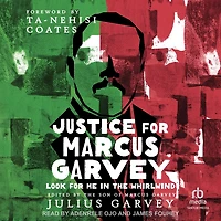 Justice for Marcus Garvey: Look Me the Whirlwind