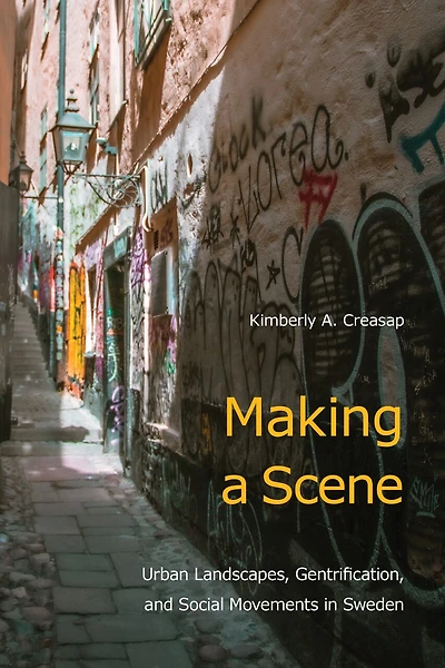 Making a Scene: Urban Landscapes, Gentrification, and Social Movements Sweden