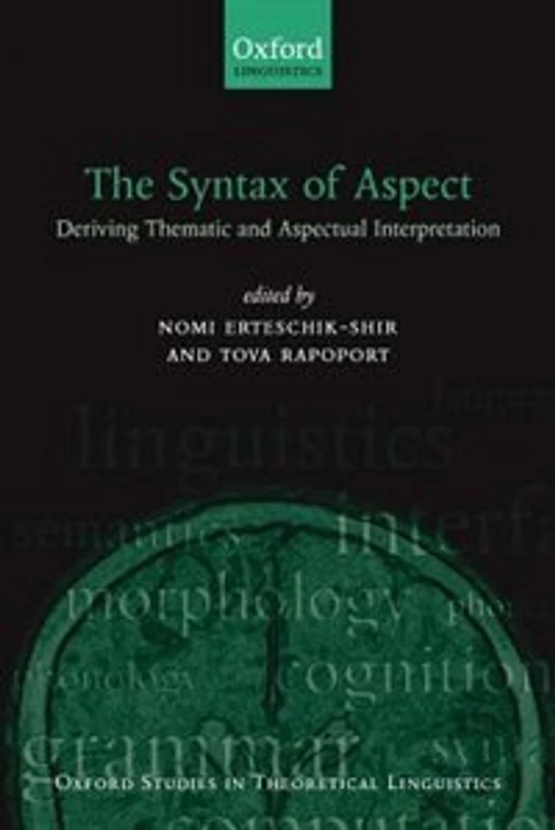 The Syntax of Aspect: Deriving Thematic and Aspectual Interpretation