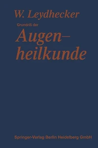 Grundriß der Augenheilkunde: Mit einem Repetitorium für Studenten
