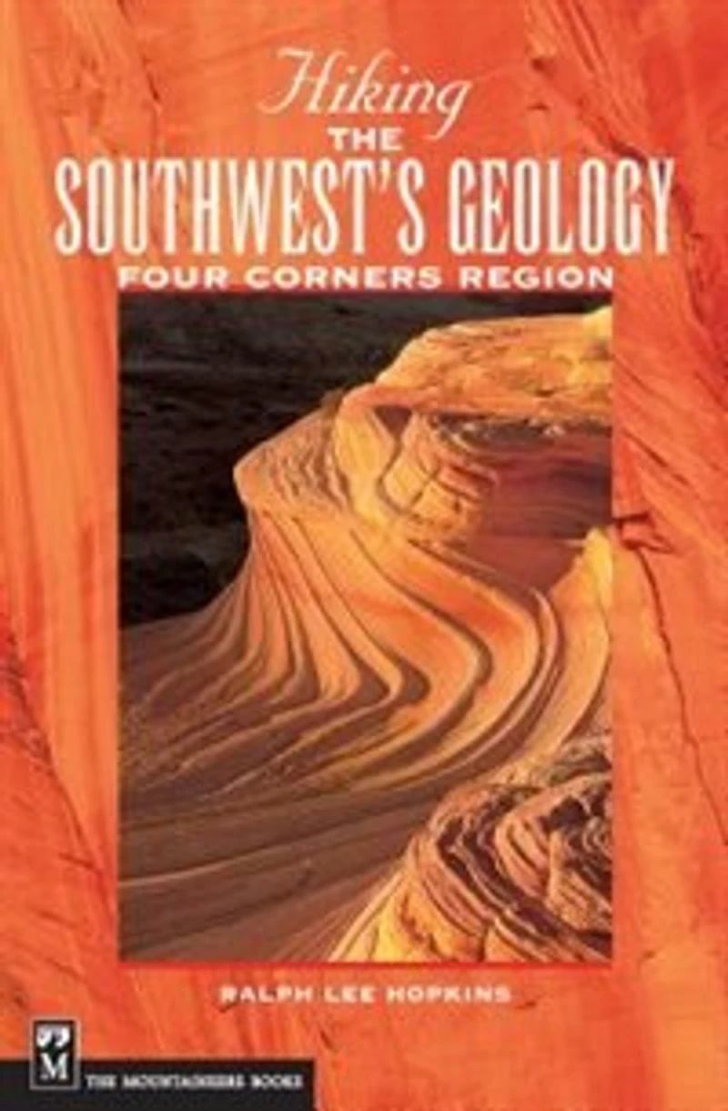 Hiking The Southwest's Geology: Four Corners Region
