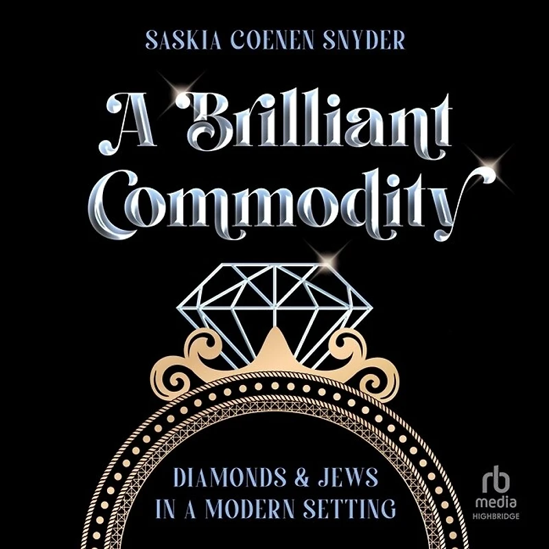 a Brilliant Commodity: Diamonds and Jews Modern Setting