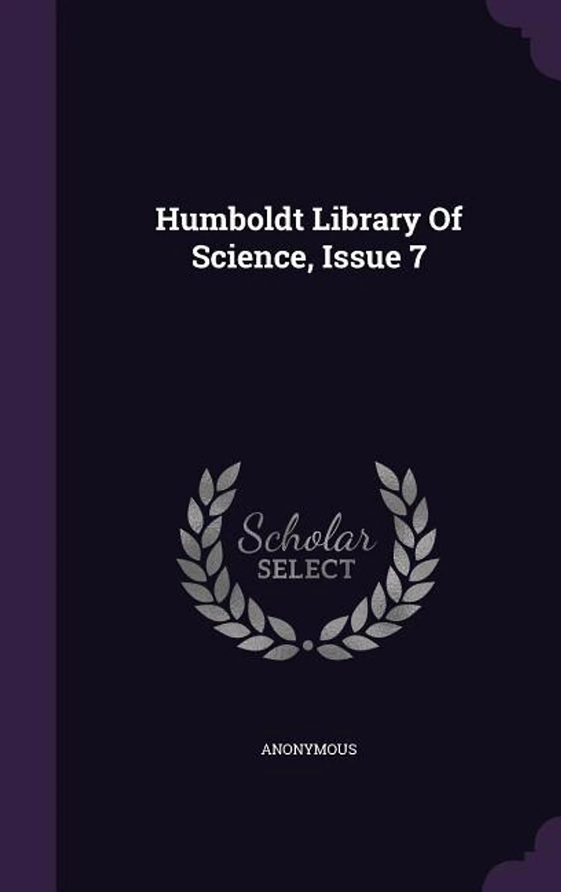 Humboldt Library Of Science, Issue 7