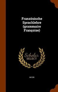 Französische Sprachlehre (grammaire Françoise)