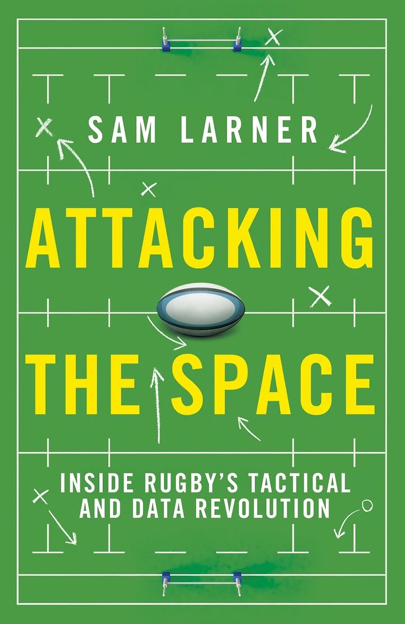 Attacking the Space: Inside Rugby's Tactical and Data Revolution - 'Illuminating' Eddie Jones