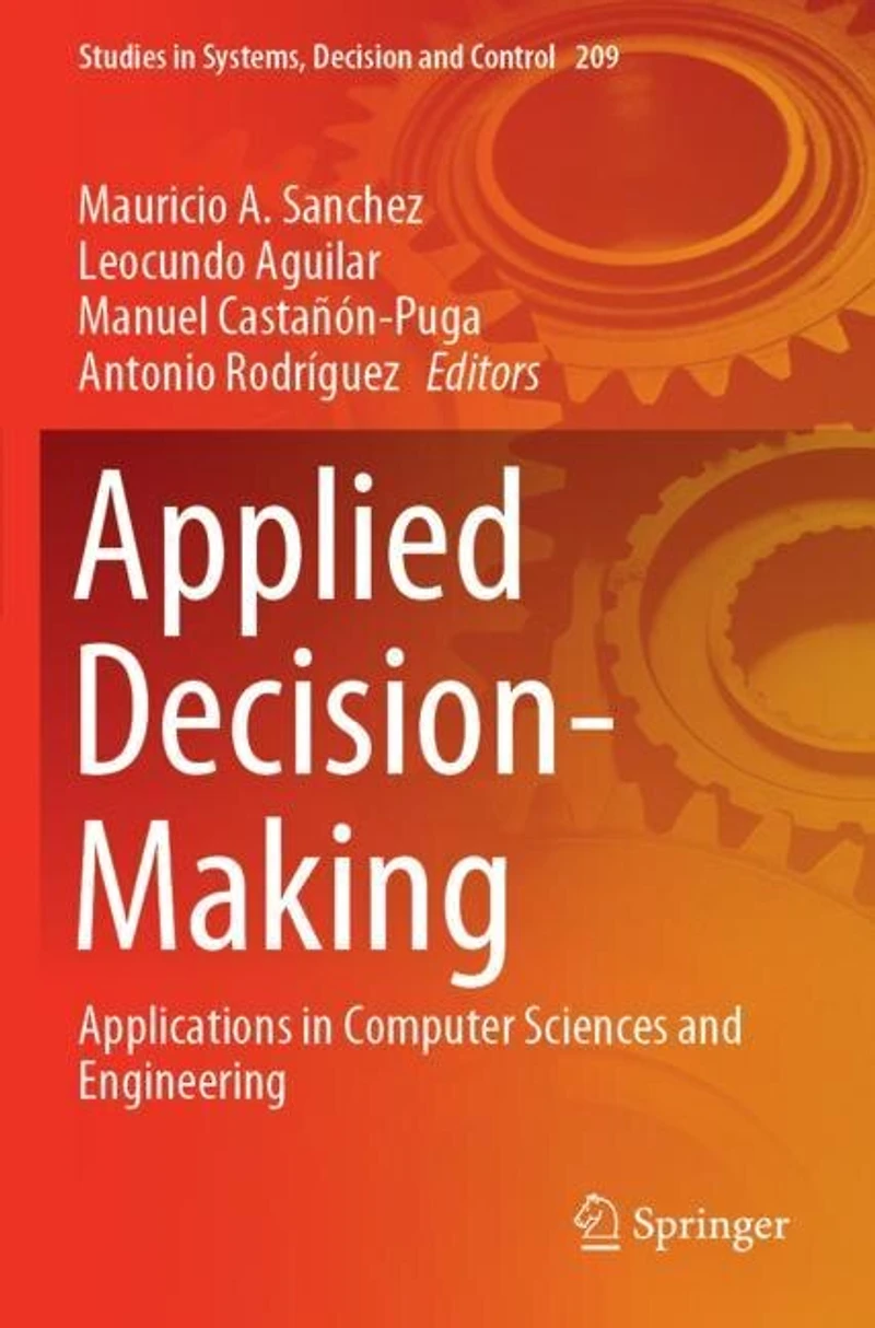 Applied Decision-Making: Applications in Computer Sciences and Engineering