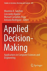 Applied Decision-Making: Applications in Computer Sciences and Engineering