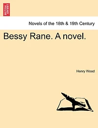 Bessy Rane. A Novel.
