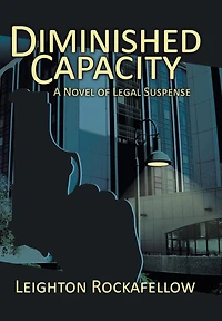 Diminished Capacity: A novel of legal suspense