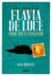 Crime sur le paillasson - Une enquête de Flavia Luce