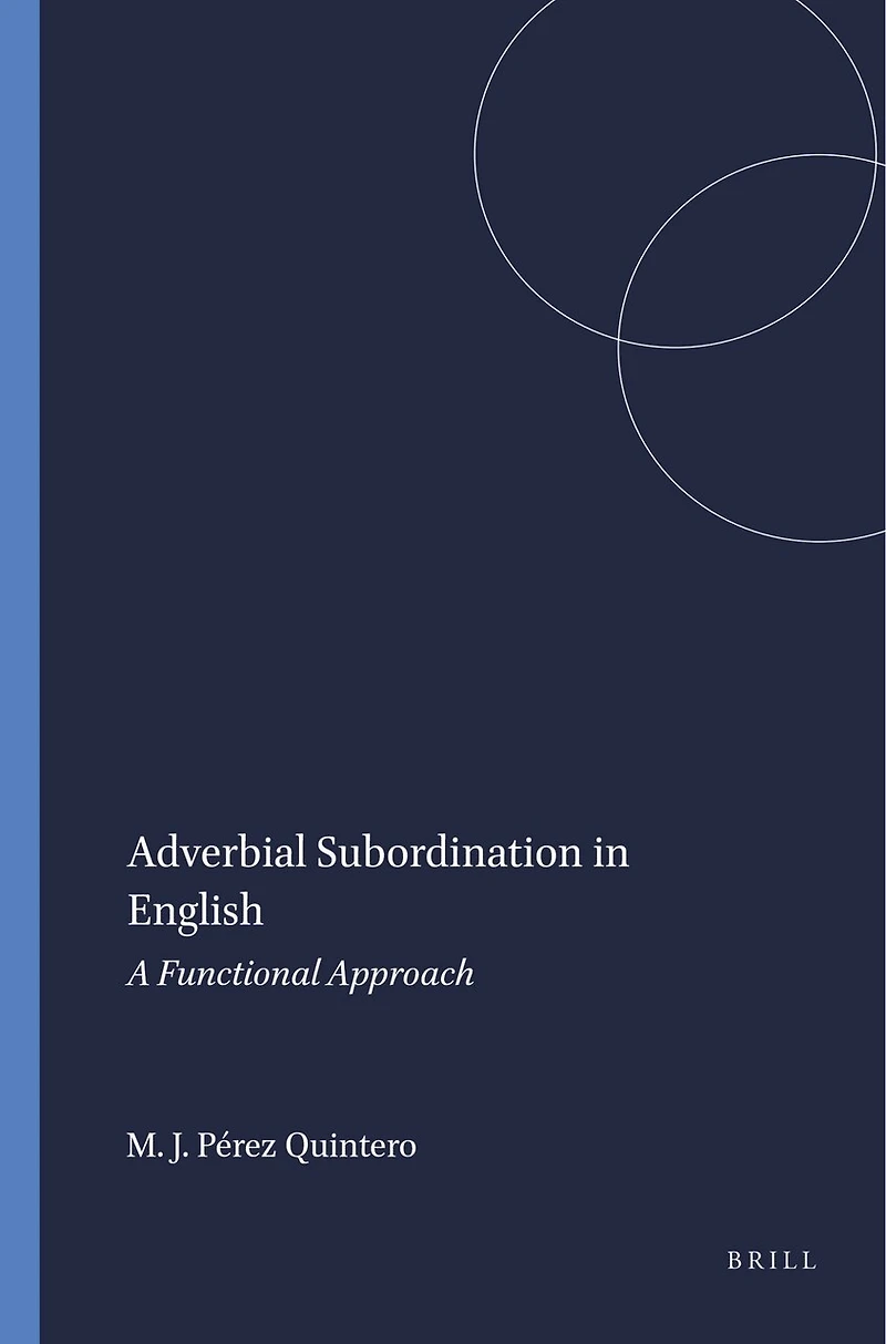 Adverbial Subordination in English: A Functional Approach