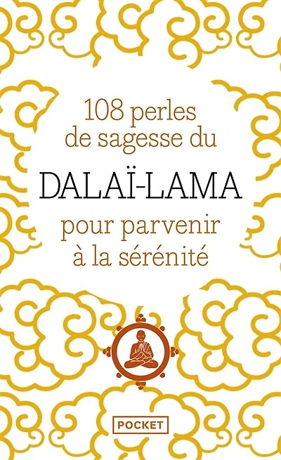 108 perles de sagesse du dalaï-lama pour parvenir à la sérénité