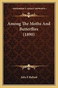Among the Moths and Butterflies (1890)