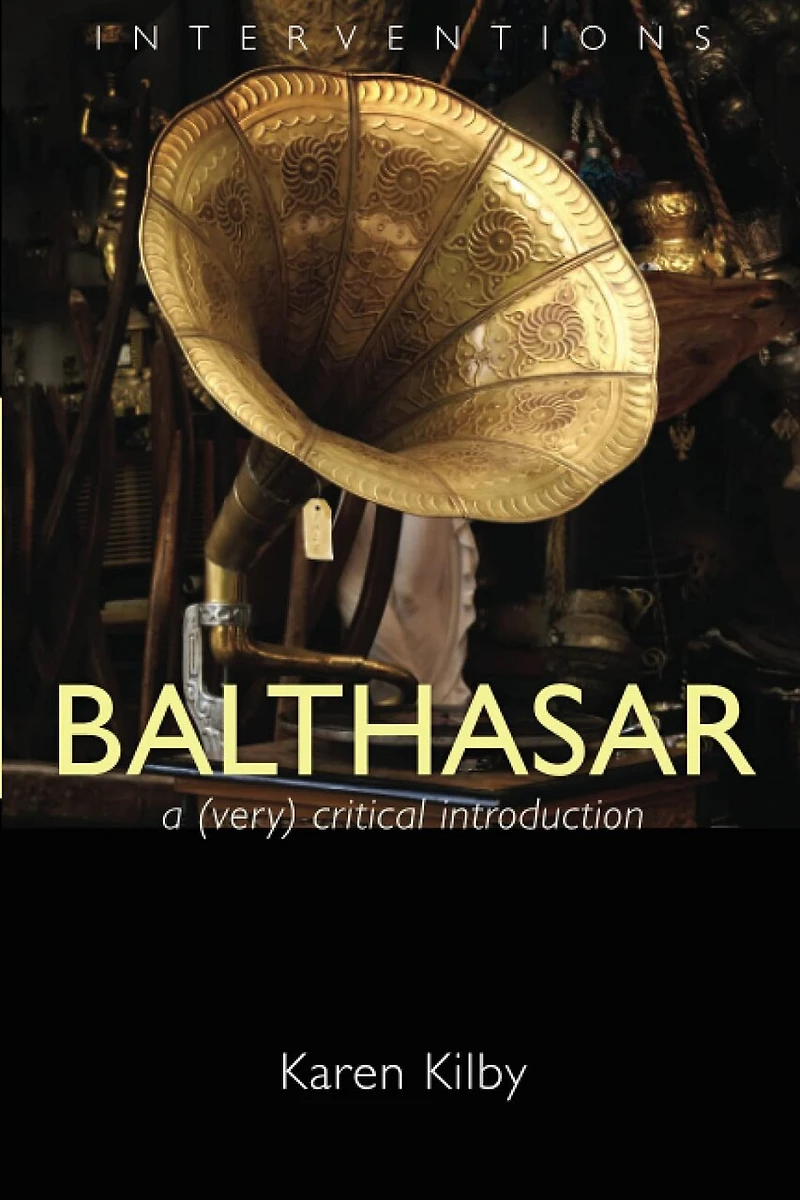 Balthasar: A (Very) Critical Introduction