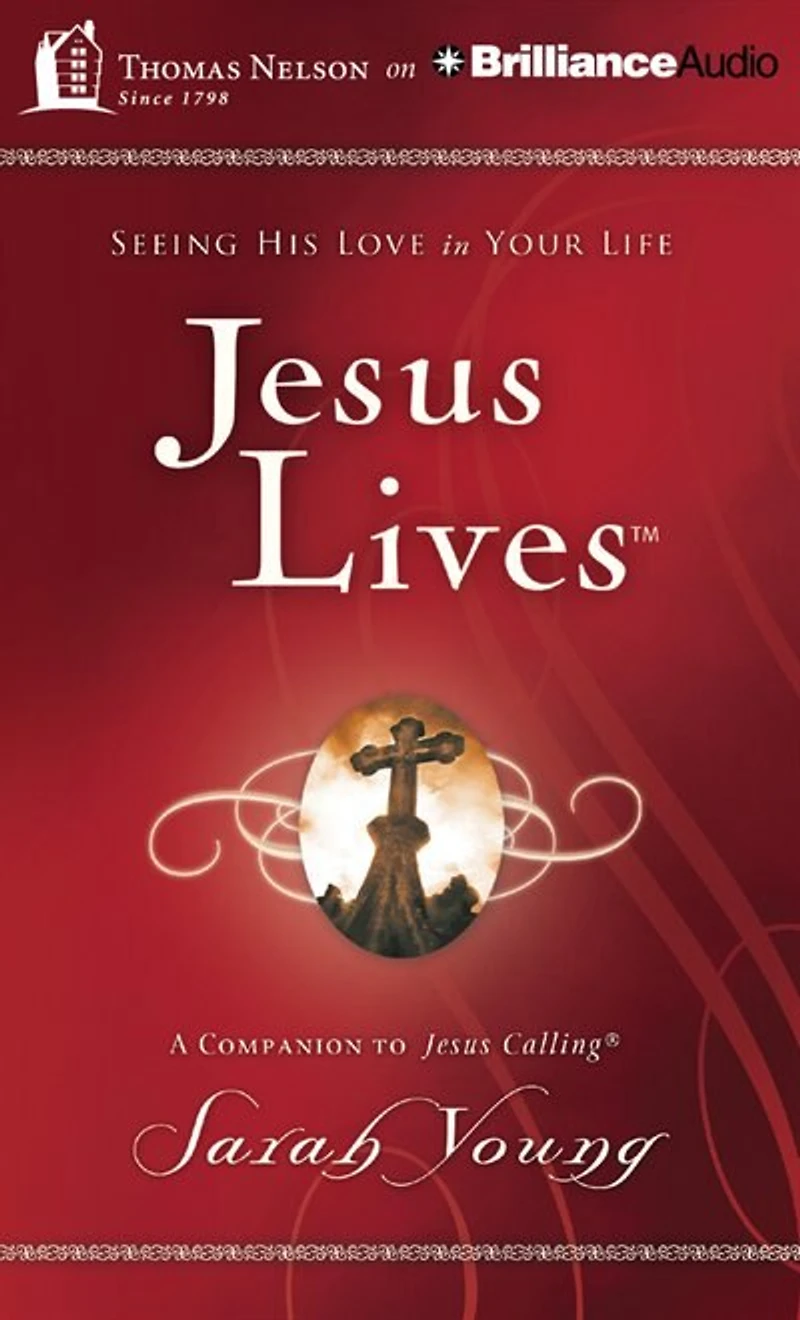 Jesus Lives: Seeing His Love In Your Life