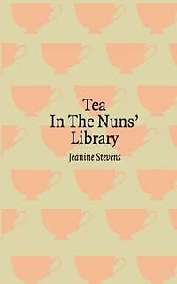 Tea In The Nuns’ Library