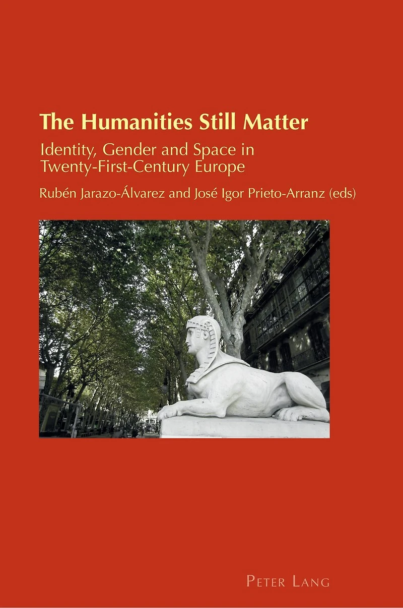 The Humanities Still Matter: Identity, Gender And Space Twenty-first-century Europe