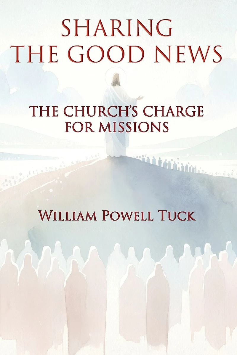 Sharing The Good News: Church's Charge for Missions
