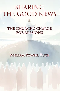 Sharing The Good News: Church's Charge for Missions