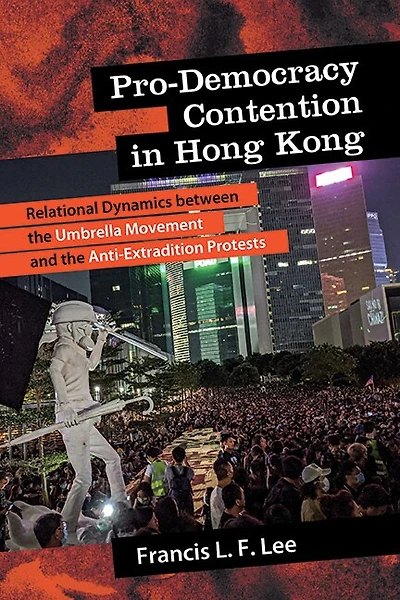 Pro-Democracy Contention Hong Kong: Relational Dynamics between the Umbrella Movement and Anti-Extradition Protests