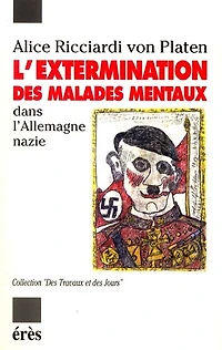 L'extermination des malades mentaux dans l'Allemagne nazie