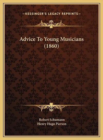 Advice To Young Musicians (1860)