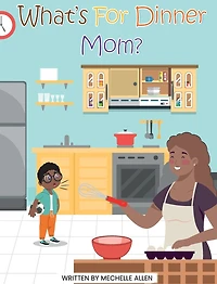 What's For Dinner Mom?